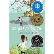 As Brave As You by Reynolds, Jason, 9781481415903