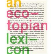 An Ecotopian Lexicon by Schneider-mayerson, Matthew; Bellamy, Brent Ryan, 9781517905903