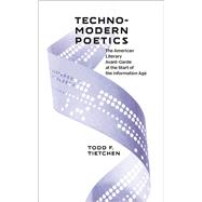 Technomodern Poetics by Tietchen, Todd F., 9781609385903