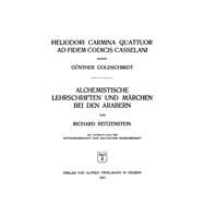 Heliodori Carmina Quattuor Ad Fidem Codicis Casselani by Heliodorus; Goldschmidt, Gnther, 9783111015903