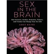 Sex in the Brain by Baird, Amee, 9780231195904