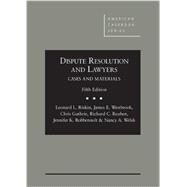 Dispute Resolution and Lawyers by Riskin, Leonard L.; Westbrook, James E.; Guthrie, Chris; Reuben, Richard C.; Robbennolt, Jennifer K., 9780314285904