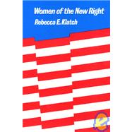 Women of the New Right by Klatch, Rebecca E., 9780877225904