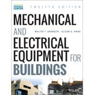 Mechanical and Electrical Equipment for Buildings, 12/E by Grondzik, 9781118615904