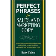 Perfect Phrases for Sales and Marketing Copy by Callen, Barry, 9780071495905