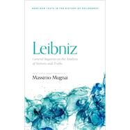 Leibniz: General Inquiries on the Analysis of Notions and Truths by Mugnai, Massimo, 9780192895905