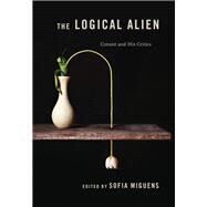 The Logical Alien by Miguens, Sofia, 9780674335905