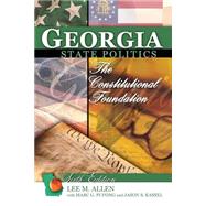 Georgia State Politics: The Constitutional Foundation by ALLEN, LEE M, 9780757595905