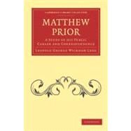 Matthew Prior by Legg, Leopold George Wickham, 9781108015905