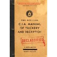 The Official CIA Manual of Trickery and Deception by Melton, H. Keith, 9780061725906