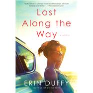 Lost Along the Way by Duffy, Erin, 9780062405906