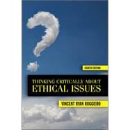 Thinking Critically About Ethical Issues by Ruggiero, Vincent, 9780073535906