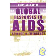 Global Responses to AIDS by Bastos, Cristiana, 9780253335906
