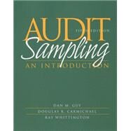 Audit Sampling An Introduction to Statistical Sampling in Auditing by Guy, Dan M.; Carmichael, D. R.; Whittington, O. Ray, 9780471375906