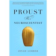 Proust Was a Neuroscientist by Lehrer, Jonah, 9780547085906