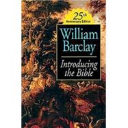 Introducing the Bible by Barclay, William, 9780687365906