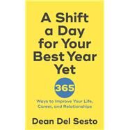A Shift a Day for Your Best Year Yet by Del Sesto, Dean, 9780800735906