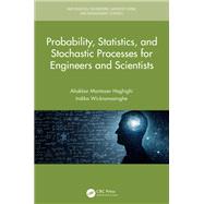 Probability, Statistics, and Stochastic Processes for Engineers and Scientists by Haghighi, Aliakbar Montazer; Wickramasinghe, Indika Rathnathungalage, 9780815375906