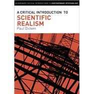 A Critical Introduction to Scientific Realism by Dicken, Paul, 9781472575906