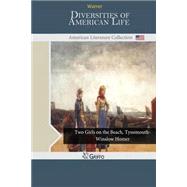 Diversities of American Life by Warner, Charles Dudley, 9781502405906