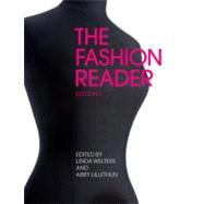 The Fashion Reader Second Edition by Welters, Linda; Lillethun, Abby, 9781847885906