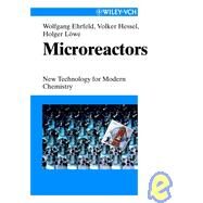 Microreactors New Technology for Modern Chemistry by Ehrfeld, Wolfgang; Hessel, Volker; Lwe, Holger, 9783527295906
