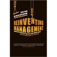 Reinventing Management Smarter Choices for Getting Work Done, Revised and Updated Edition by Birkinshaw, Julian, 9781118375907