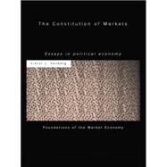 The Constitution of Markets: Essays in Political Economy by Vanberg,Viktor J, 9781138865907