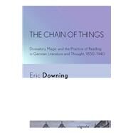 The Chain of Things by Downing, Eric, 9781501715907
