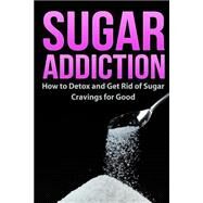Sugar Addiction by Westall, Robert, 9781508675907