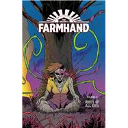 Farmhand 3 - Roots of All Evil by Guillory, Rob; Guillory, Rob (CON); Wells, Taylor (CON), 9781534315907