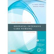 Core Curriculum for Neonatal Intensive Care Nursing by Verklan, M. Terese, Ph.D.; Walden, Marlene, Ph. D. , R. N., 9780323225908