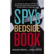 The Spy's Bedside Book by Greene, Graham; Greene, Hugh; Rimington, Stella; Lawrence, D.H.; Kipling, Rudyard, 9780553385908
