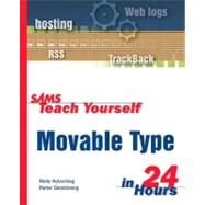 Sams Teach Yourself Movable Type in 24 Hours by Holzschlag, Molly E.; Glendinning, Porter, 9780672325908