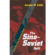 Sino Soviet Split by Luthi, Lorenz M., 9780691135908