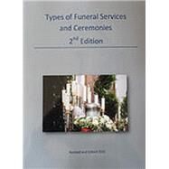 Types of Funeral Services & Ceremonies by FSERC, 9780692675908