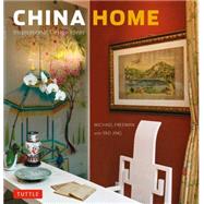 China Home by Freeman, Michael; Jing, Yao (CON), 9780804845908