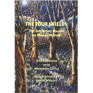 The Four Shields: The Initiatory Seasons of Human Nature by Steven Foster; Meredith Little, 9780966765908