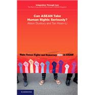 Can Asean Take Human Rights Seriously? by Duxbury, Alison; Hsien-li, Tan, 9781108465908