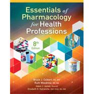 Study Guide for Colbert/Woodrow's Essentials of Pharmacology for Health Professions, 8th by Colbert, Bruce; Woodrow, Ruth, 9781337395908