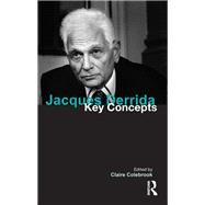 Jacques Derrida: Key Concepts by Colebrook; Claire, 9781844655908