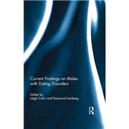 Current Findings on Males with Eating Disorders by Cohn; Leigh, 9780415835909