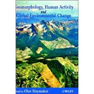 Geomorphology, Human Activity and Global Environmental Change by Slaymaker, Olav, 9780471895909