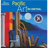 Pacific Art in Detail by Newell, Jenny, 9780714125909