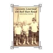Lessons Learned on Bull Run Road by Tomlinson, Shellie Rushing, 9780971225909