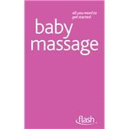 Baby Massage: Flash by Anita Thomas-Epple; Pauline Carpenter, 9781444135909