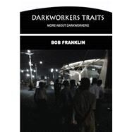 Darkworkers Traits by Franklin, Bob, 9781505995909