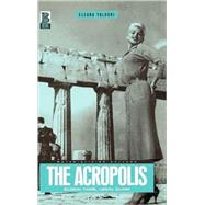 The Acropolis Global Fame, Local Claim by Yalouri, Eleana, 9781859735909