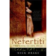 Nefertiti: The Book of the Dead by Drake, Nick, 9780060765910