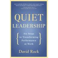 Quiet Leadership by Rock, David, 9780060835910